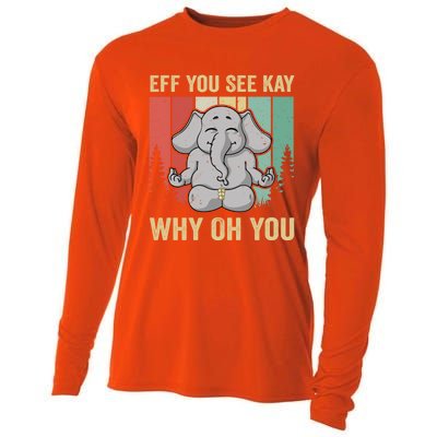 Eff You See Kay Why Oh You Elephant Gift Yoga Vintage Meaningful Gift Cooling Performance Long Sleeve Crew