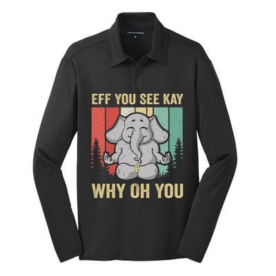 Eff You See Kay Why Oh You Elephant Gift Yoga Vintage Meaningful Gift Silk Touch Performance Long Sleeve Polo