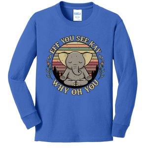 Eff You See Kay Why Oh You Elephant Yoga Pose Meditation Funny Gift Kids Long Sleeve Shirt