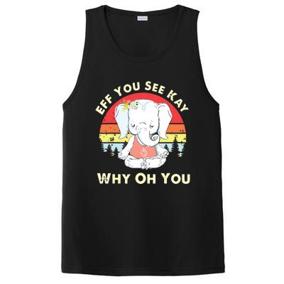 Eff You See Kay Why Oh You Funny Vintage Elephant Yoga Lover PosiCharge Competitor Tank