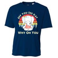 Eff You See Kay Why Oh You Funny Vintage Elephant Yoga Lover Cooling Performance Crew T-Shirt