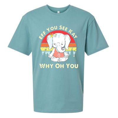 Eff You See Kay Why Oh You Funny Vintage Elephant Yoga Lover Sueded Cloud Jersey T-Shirt