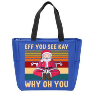 Eff You See Kay Why Oh You Retro Santa Yoga Christmas Gift Zip Tote Bag