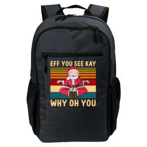 Eff You See Kay Why Oh You Retro Santa Yoga Christmas Gift Daily Commute Backpack