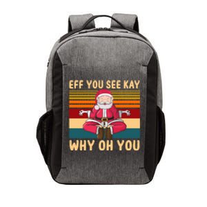 Eff You See Kay Why Oh You Retro Santa Yoga Christmas Gift Vector Backpack