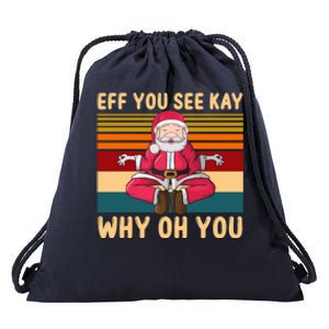 Eff You See Kay Why Oh You Retro Santa Yoga Christmas Gift Drawstring Bag