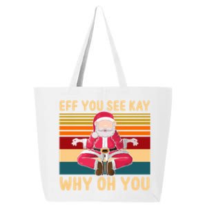 Eff You See Kay Why Oh You Retro Santa Yoga Christmas Gift 25L Jumbo Tote