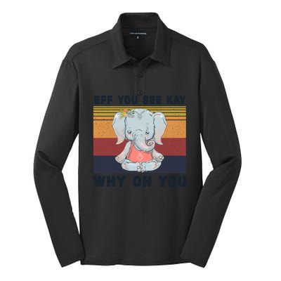 Eff You See Kay Why Oh You Elephant Yoga Gift Silk Touch Performance Long Sleeve Polo