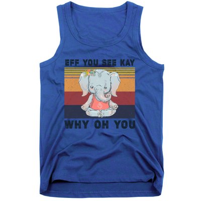 Eff You See Kay Why Oh You Elephant Yoga Gift Tank Top