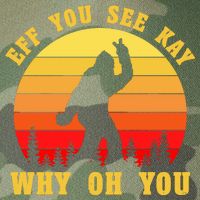 Eff You See Kay Why Oh You Bigfoot Sasquatch Funny Meme Legacy Tie Dye Trucker Hat