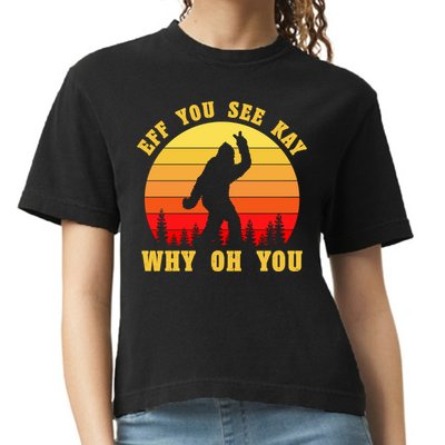 Eff You See Kay Why Oh You Bigfoot Sasquatch Funny Meme Comfort Colors Boxy T-Shirt