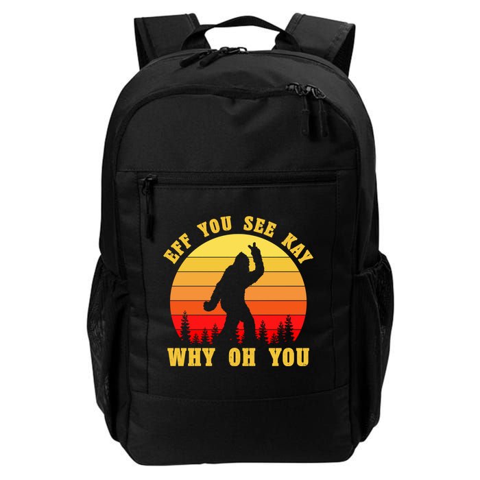 Eff You See Kay Why Oh You Bigfoot Sasquatch Funny Meme Backpack