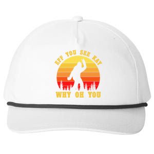 Eff You See Kay Why Oh You Bigfoot Sasquatch Funny Meme Snapback Five-Panel Rope Hat