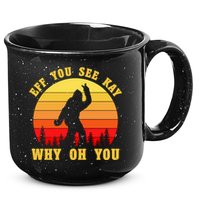 Eff You See Kay Why Oh You Bigfoot Sasquatch Funny Meme 15oz Campfire Ceramic Mug