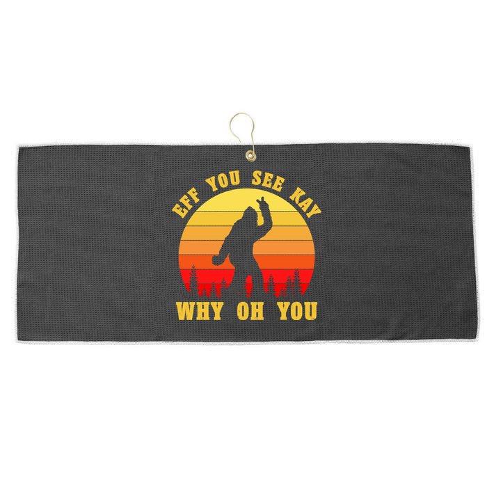 Eff You See Kay Why Oh You Bigfoot Sasquatch Funny Meme Large Microfiber Waffle Golf Towel