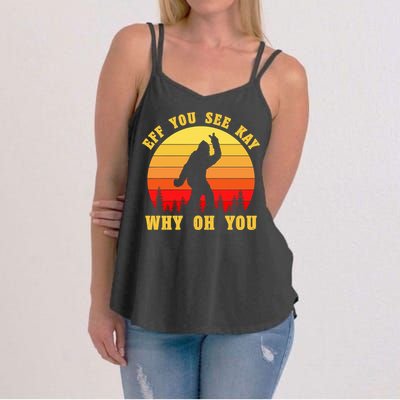 Eff You See Kay Why Oh You Bigfoot Sasquatch Funny Meme Women's Strappy Tank