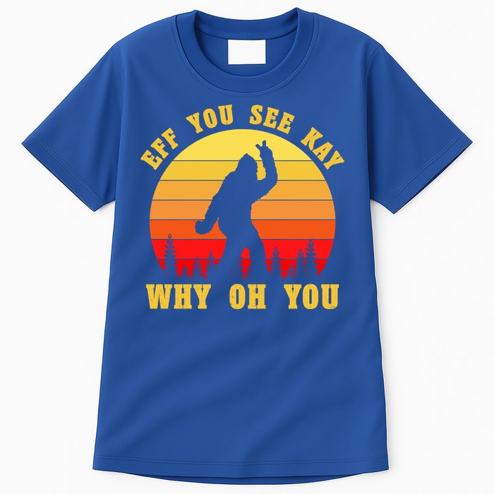 Eff You See Kay Why Oh You Bigfoot Sasquatch Funny Meme Tall T-Shirt