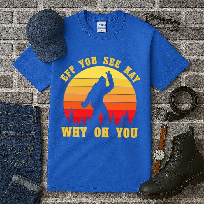 Eff You See Kay Why Oh You Bigfoot Sasquatch Funny Meme Tall T-Shirt