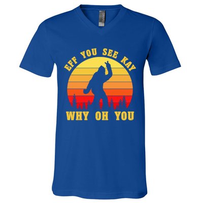 Eff You See Kay Why Oh You Bigfoot Sasquatch Funny Meme V-Neck T-Shirt