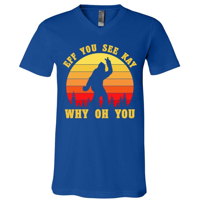 Eff You See Kay Why Oh You Bigfoot Sasquatch Funny Meme V-Neck T-Shirt