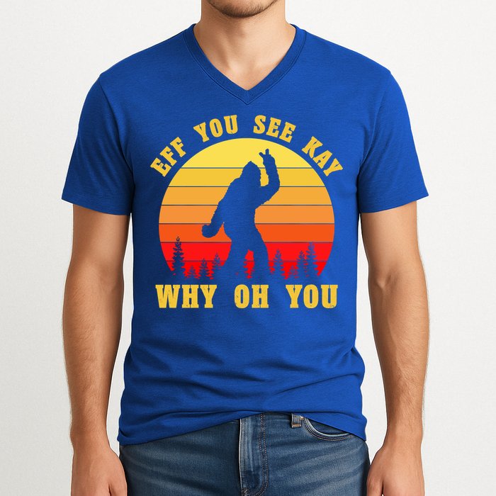 Eff You See Kay Why Oh You Bigfoot Sasquatch Funny Meme V-Neck T-Shirt