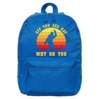 Eff You See Kay Why Oh You Bigfoot Sasquatch Funny Meme 16 in Basic Backpack
