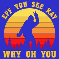 Eff You See Kay Why Oh You Bigfoot Sasquatch Funny Meme 16 in Basic Backpack