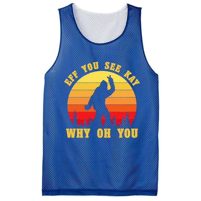 Eff You See Kay Why Oh You Bigfoot Sasquatch Funny Meme Mesh Reversible Basketball Jersey Tank
