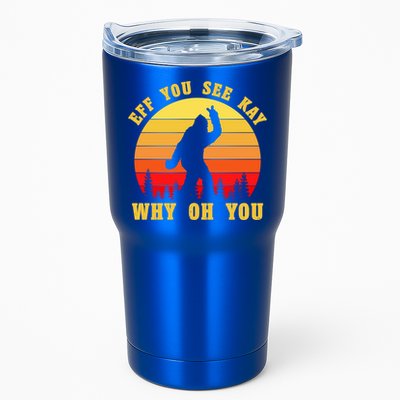 Eff You See Kay Why Oh You Bigfoot Sasquatch Funny Meme Tumbler