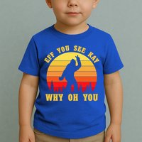 Eff You See Kay Why Oh You Bigfoot Sasquatch Funny Meme Toddler T-Shirt