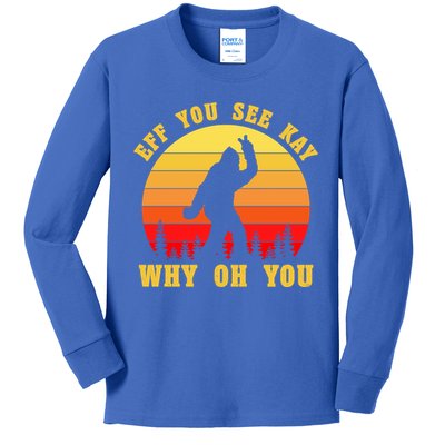 Eff You See Kay Why Oh You Bigfoot Sasquatch Funny Meme Kids Long Sleeve Shirt