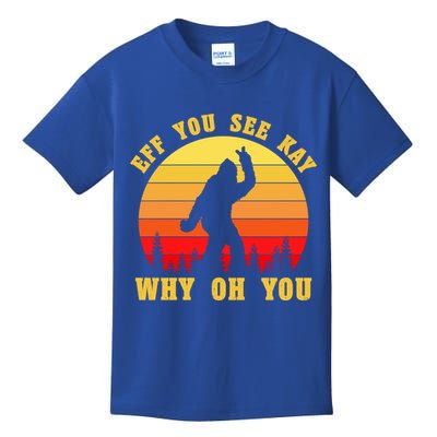 Eff You See Kay Why Oh You Bigfoot Sasquatch Funny Meme Kids T-Shirt