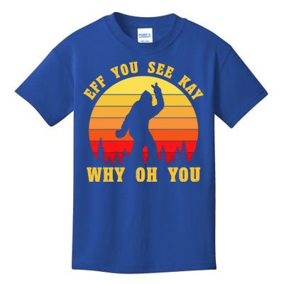 Eff You See Kay Why Oh You Bigfoot Sasquatch Funny Meme Kids T-Shirt