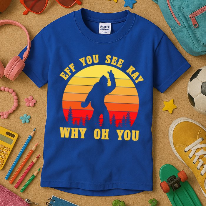 Eff You See Kay Why Oh You Bigfoot Sasquatch Funny Meme Kids T-Shirt
