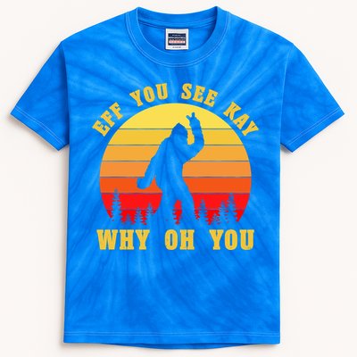 Eff You See Kay Why Oh You Bigfoot Sasquatch Funny Meme Kids Tie-Dye T-Shirt