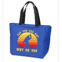 Eff You See Kay Why Oh You Bigfoot Sasquatch Funny Meme Zip Tote Bag