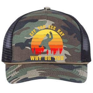 Eff You See Kay Why Oh You Bigfoot Sasquatch Funny Meme Retro Rope Trucker Hat Cap