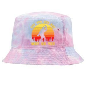 Eff You See Kay Why Oh You Bigfoot Sasquatch Funny Meme Tie-Dyed Bucket Hat