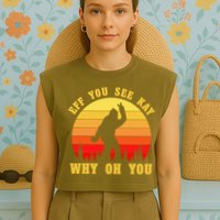 Eff You See Kay Why Oh You Bigfoot Sasquatch Funny Meme Garment-Dyed Women's Muscle Tee