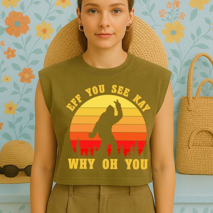 Eff You See Kay Why Oh You Bigfoot Sasquatch Funny Meme Garment-Dyed Women's Muscle Tee