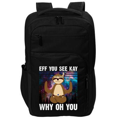 Eff You See Kay Why Oh You Yoga Sloth Space Galaxy Impact Tech Backpack