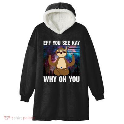 Eff You See Kay Why Oh You Yoga Sloth Space Galaxy Hooded Wearable Blanket