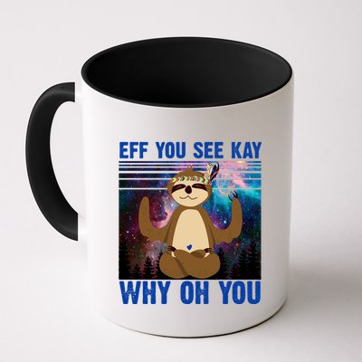 Eff You See Kay Why Oh You Yoga Sloth Space Galaxy Mug