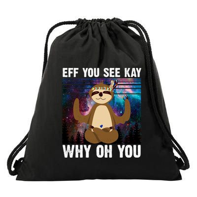Eff You See Kay Why Oh You Yoga Sloth Space Galaxy Drawstring Bag
