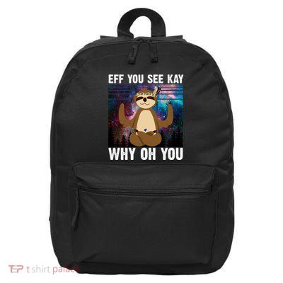 Eff You See Kay Why Oh You Yoga Sloth Space Galaxy 16 in Basic Backpack