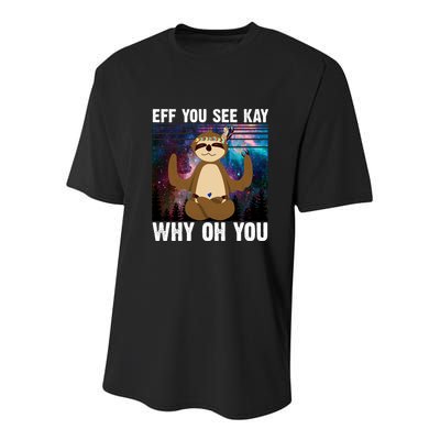 Eff You See Kay Why Oh You Yoga Sloth Space Galaxy Youth Performance Sprint T-Shirt