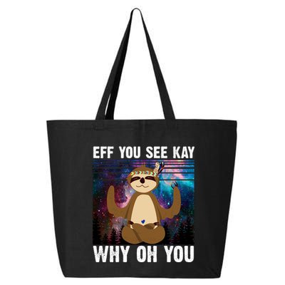 Eff You See Kay Why Oh You Yoga Sloth Space Galaxy 25L Jumbo Tote