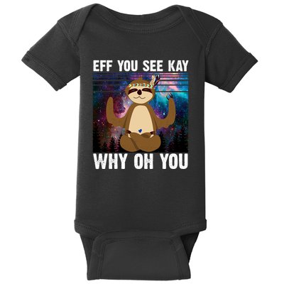 Eff You See Kay Why Oh You Yoga Sloth Space Galaxy Baby Bodysuit