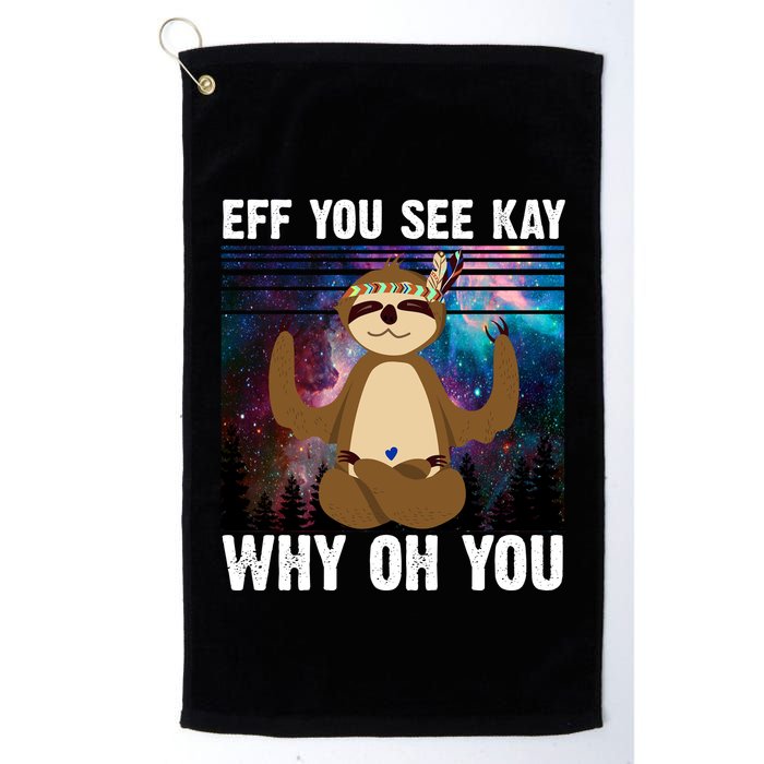 Eff You See Kay Why Oh You Yoga Sloth Space Galaxy Golf Towel