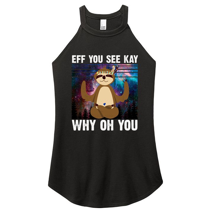 Eff You See Kay Why Oh You Yoga Sloth Space Galaxy Women's Perfect Tri Rocker Tank